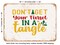 DECORATIVE METAL SIGN - Don't Get Your Tinsel In a Tangle - Vintage Rusty Look